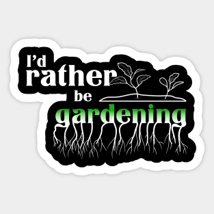 I’d rather be gardening Sticker